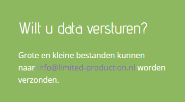 Bestanden versturen kan via 'info@limited-production'.